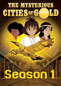 The Mysterious Cities of Gold: Season 1